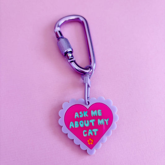 Ask Me About My Cat Carabiner Keyring Bag Charm, Cute, Funny, Pets